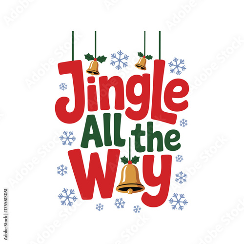 Festive jingle all the way christmas typography t shirt design with bells and snowflakes