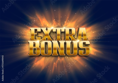 Shining sign Extra Bonus on a bright glowing background. Reward or prize for winner in casino, game, or promotional offer. Vector illustration.