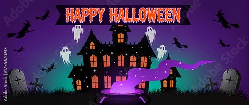 Happy Halloween banner, haunted house silhouette, floating ghosts, witches on broomsticks, glowing cauldron, purple smoke, tombstones, eerie lighting