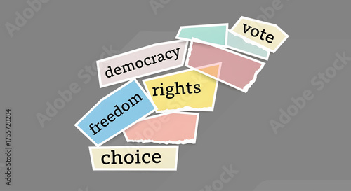 Torn paper pieces with words like freedom, democracy, rights, choice, and vote scattered on a gray background.