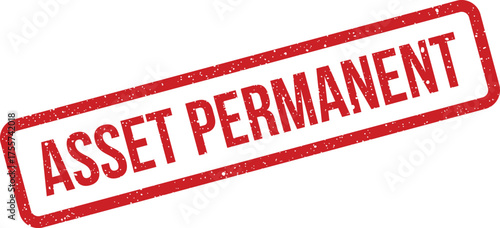Distressed rubber stamp effect indicating Asset Permanent for archival purposes and long term storage confirmation