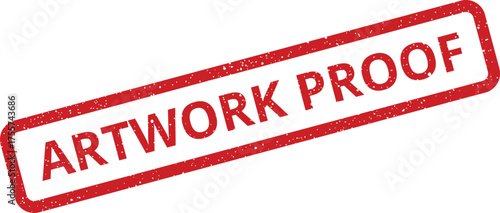 Grunge textured red rubber stamp with the bold lettering ARTWORK PROOF for client verification
