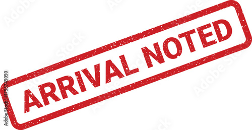 Rectangular grunge rubber stamp with ARRIVAL NOTED text confirming successful registration or acknowledgment