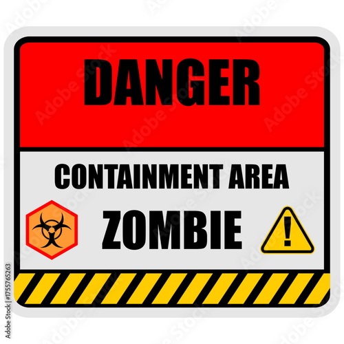 Danger, containment area zombie, sign vector