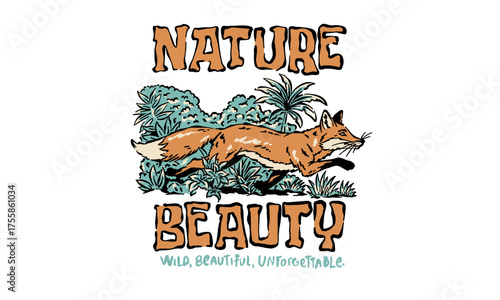 Vintage illustration of a running fox in the forest. Retro wildlife artwork with Nature Beauty quote for t shirt print