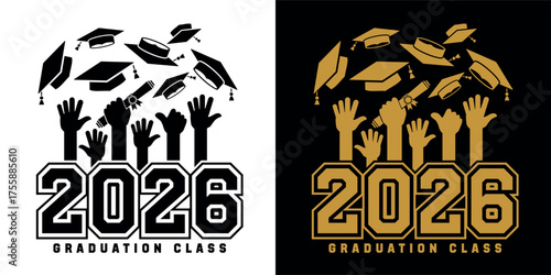 Graduation class poster of 2026 for greeting, invitation card, graduation design, T-shirt, party high school or college graduate. Graduates hands throw up with square academic caps. Vector