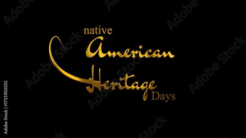 Shiny golden “Native American Heritage Days” lettering on a dark black background. Elegant 3D metallic typography with graceful curves, ideal for cultural celebration or commemorative designs.