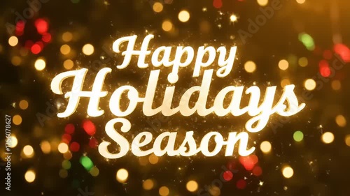 Happy Holidays Season Greeting with Blurry Festive Lights and Sparkles on a Dark Background