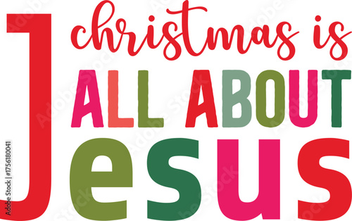 Christmas is All About Jesus SVG Design