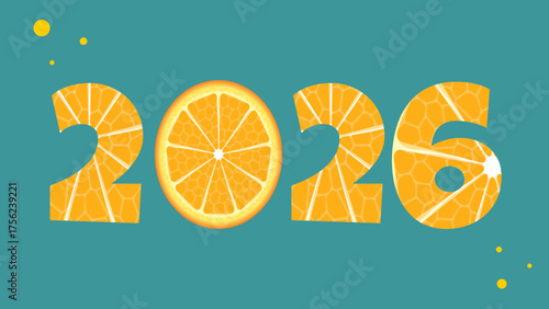 Happy New Year 2026. Vector illustration with orange slice. Design for greeting card, banner, poster or flyer.