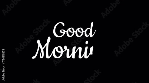 good morning handwritten text calligraphy animation alpha channel  video footage
