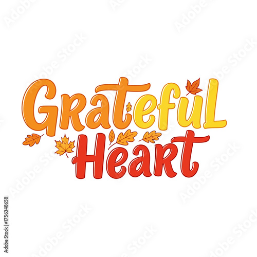 Grateful Heart A Colorful Autumnal Illustration Featuring Leaves and Warm, Handwritten Text