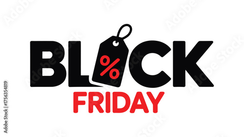 black friday promotional design with bold uppercase text, black price tag replacing letter a and red percentage symbol on white background