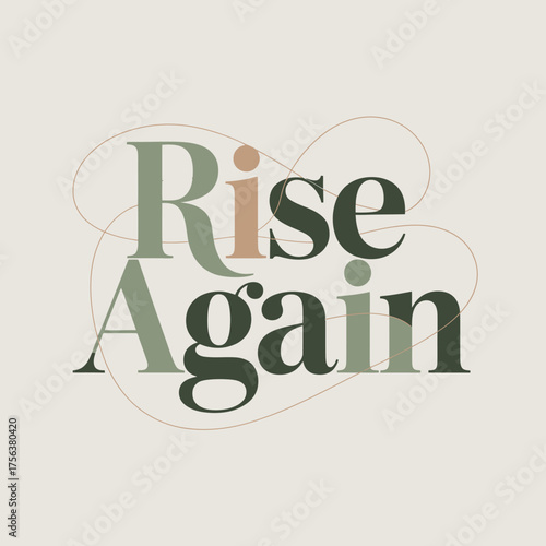 Inspirational typography design featuring the text rise again motivational concept abstract overlay subtle texture background vector