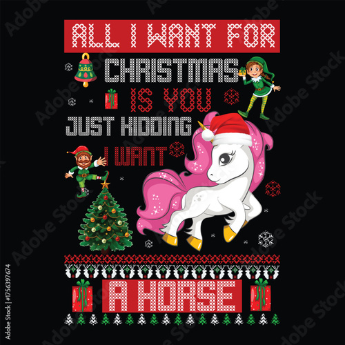 All I want for Christmas is you just kidding I want a horse Christmas graphic prints set, t shirt designs for ugly sweater x mas party. 