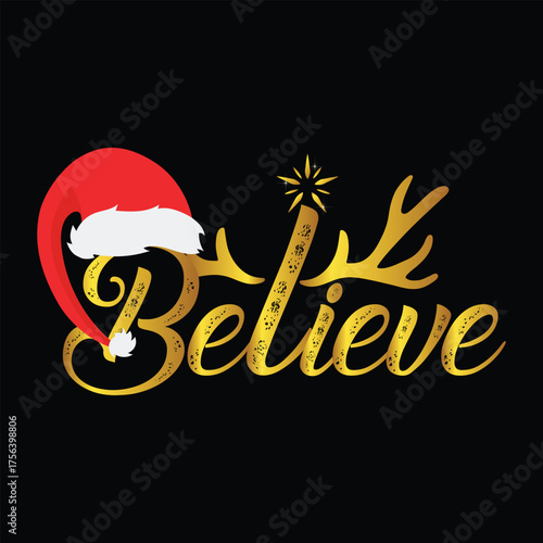 Believe Christmas graphic prints set, t shirt designs for ugly sweater x mas party. 