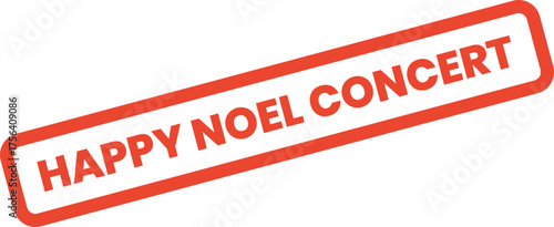 An eye catching red stamp promoting a joyful Happy Noel Concert for holiday entertainment