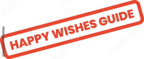 A helpful red rectangular stamp with Happy Wishes Guide for providing valuable directions and advice