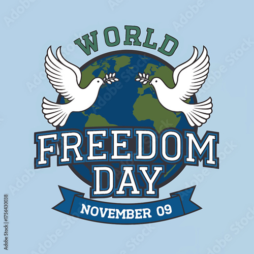 Vector art of world freedom day on november 9th, featuring doves and a globe with text on a banner