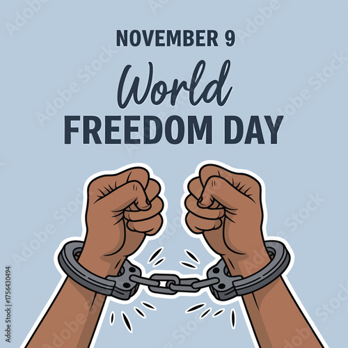 Vector art of world freedom day concept with hands breaking free from handcuffs on november 9th