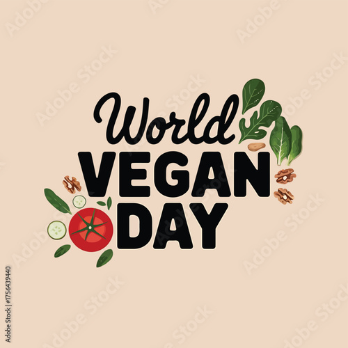 Vector art of world vegan day text with fresh ingredients like tomato, cucumber, nuts, and greens, celebrating a plantpowered lifestyle