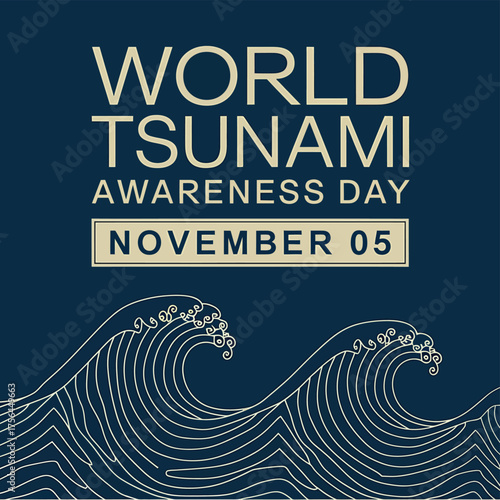 Vector art of world world tsunami awareness day,tsunami awareness day november 05 graphic with stylized waves and text