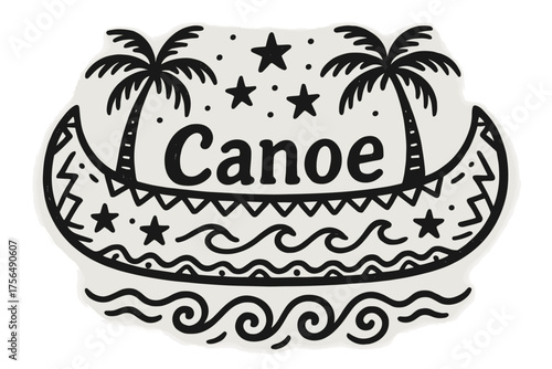 Tribal Canoe Design. Hand-drawn tribal canoe with stars, waves, and palm trees, center word “Canoe” in black and white isolated