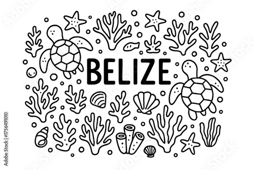 Belize Reef Doodle. Doodle belize coral reef with turtles, stars, and shells, center word “Belize” in black and white isolated