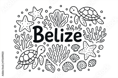 Belize Reef Doodle. Doodle belize coral reef with turtles, stars, and shells, center word “Belize” in black and white isolated