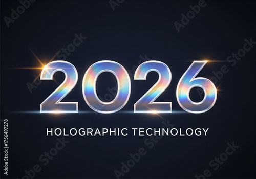 Futuristic holographic technology concept for 2026, showcasing modern sans-serif numbers with vibrant iridescent light reflection, symbolizing digital innovation and future progress