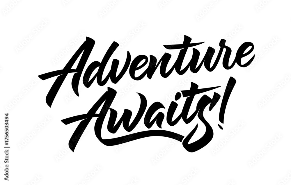 Obraz premium Adventure awaits hand-lettered calligraphy vector