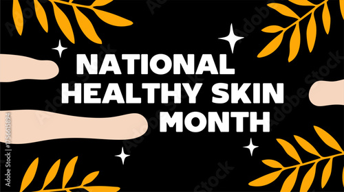 National Healthy Skin Month for better skin health