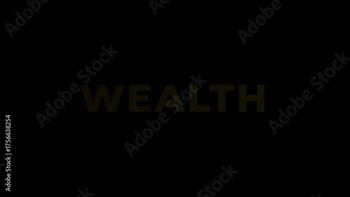 Text Animation with Gold Effect - Golden WEALTH Text on Black Background Symbolizing Financial Success and Prosperity.