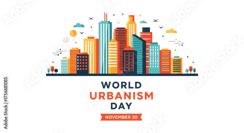 Modern cityscape artwork celebrating world urbanism day with colorful buildings and skyline graphics promoting urban development and smart cities vector