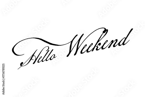 Hello Weekend - text message, Hello Weekend
