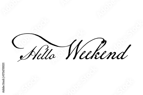 Hello Weekend - text message, Hello Weekend

