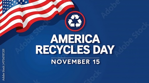 Celebrate america recycles day november 15 with the us flag