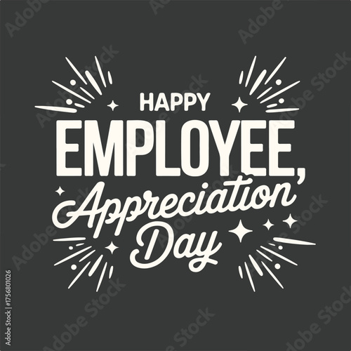 Vector art of happy employee appreciation day text with festive bursts and sparkles on a dark background