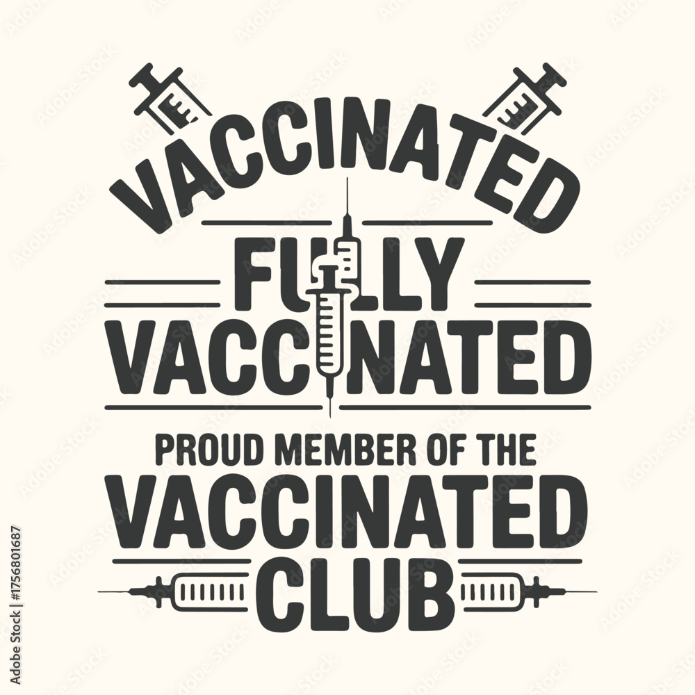 Obraz premium Vector art of fully vaccinated proud member of the vaccinated club text with syringe illustration