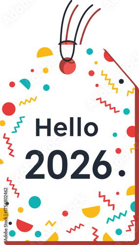 Festive hello 2026 tag with confetti and streamers celebrating new year's arrival isolated on transparent background Vector