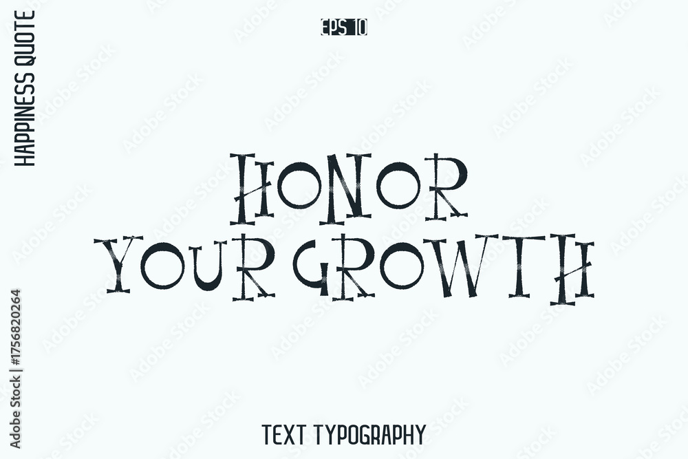 Fototapeta premium Honor Your Growth -Self-Love Retro Style Typography Lettering Quote Vector for Modern Inspirational Lifestyle