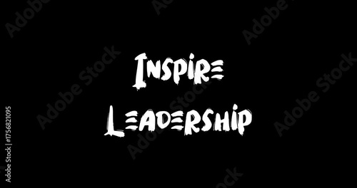 Inspire Leadership-Inspirational Quote Grunge Text Typography Animated Grunge Transition Dissolve Effect
