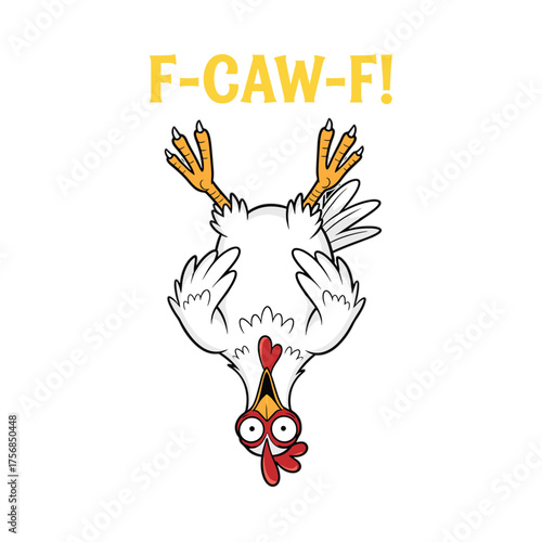 Funny cartoon chicken giving the middle finger with f caw fi text