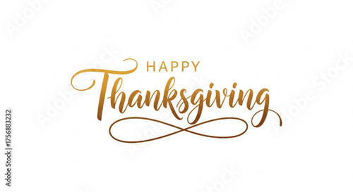 Elegant Happy Thanksgiving greeting with golden calligraphic script lettering isolated on a clean white background for holiday design