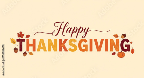 Happy Thanksgiving A Warm Greeting and Celebration for the Holiday Season with Festive Decorations
