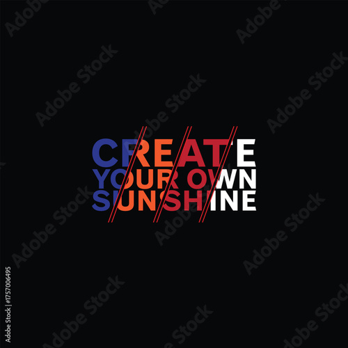 Create your own sunshine motivational quote on a black background design
