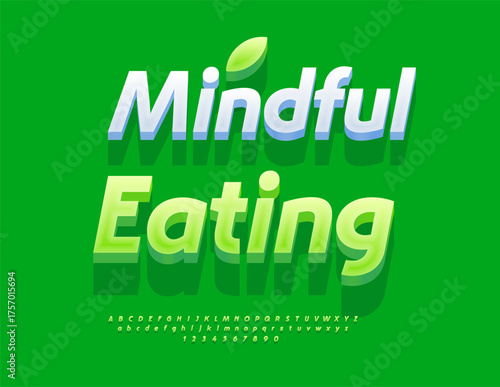 Vector Eco concept Mindful Eating. Bright Green Font. Classic Italic 3D Alphabet Letters and Numbers set.