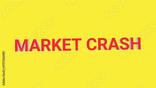 Bold typography signaling a significant financial market downturn and economic instability, represented by the stark phrase 'Market Crash' on a bright, impactful background