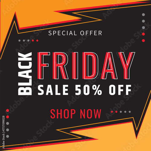 Vibrant Black Friday Sale Advertisement Featuring Bold Red, White, and Yellow Typography, 50% Off Message, Zigzag Border, and Special Offer Header on a Black and Orange Background