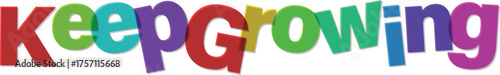 Vibrant and colorful text art of the phrase 'Keep Growing' representing inspiration, motivation, and personal growth on a white background.